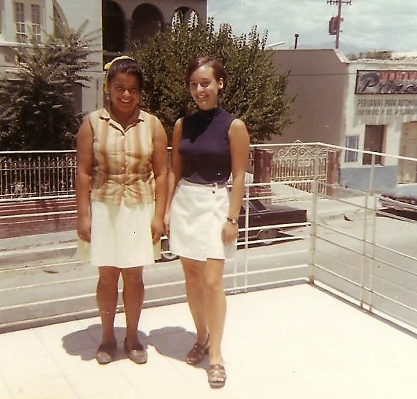 Jan with her Mexican maid and amiga, Beda, Saltillo 1970