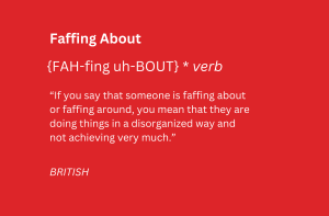 Faffing About